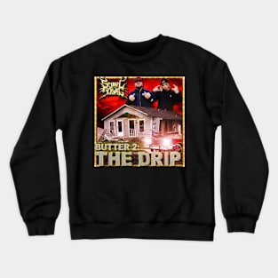 Butter 2: The Drip Crewneck Sweatshirt